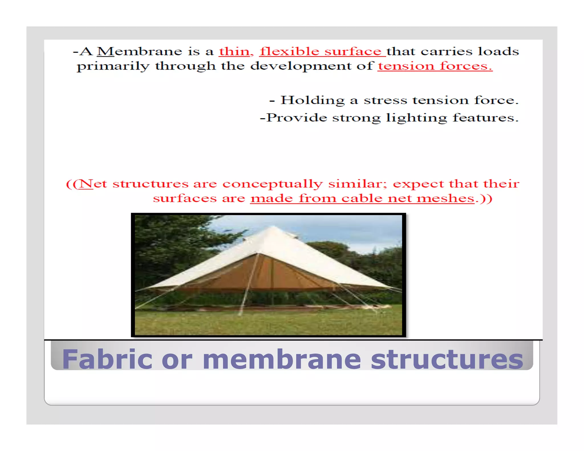 Fabric or membrane structuresFabric or membrane structures
 