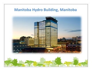 Manitoba Hydro Building, Manitoba
 