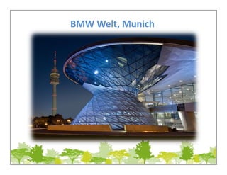 BMW Welt, Munich
 