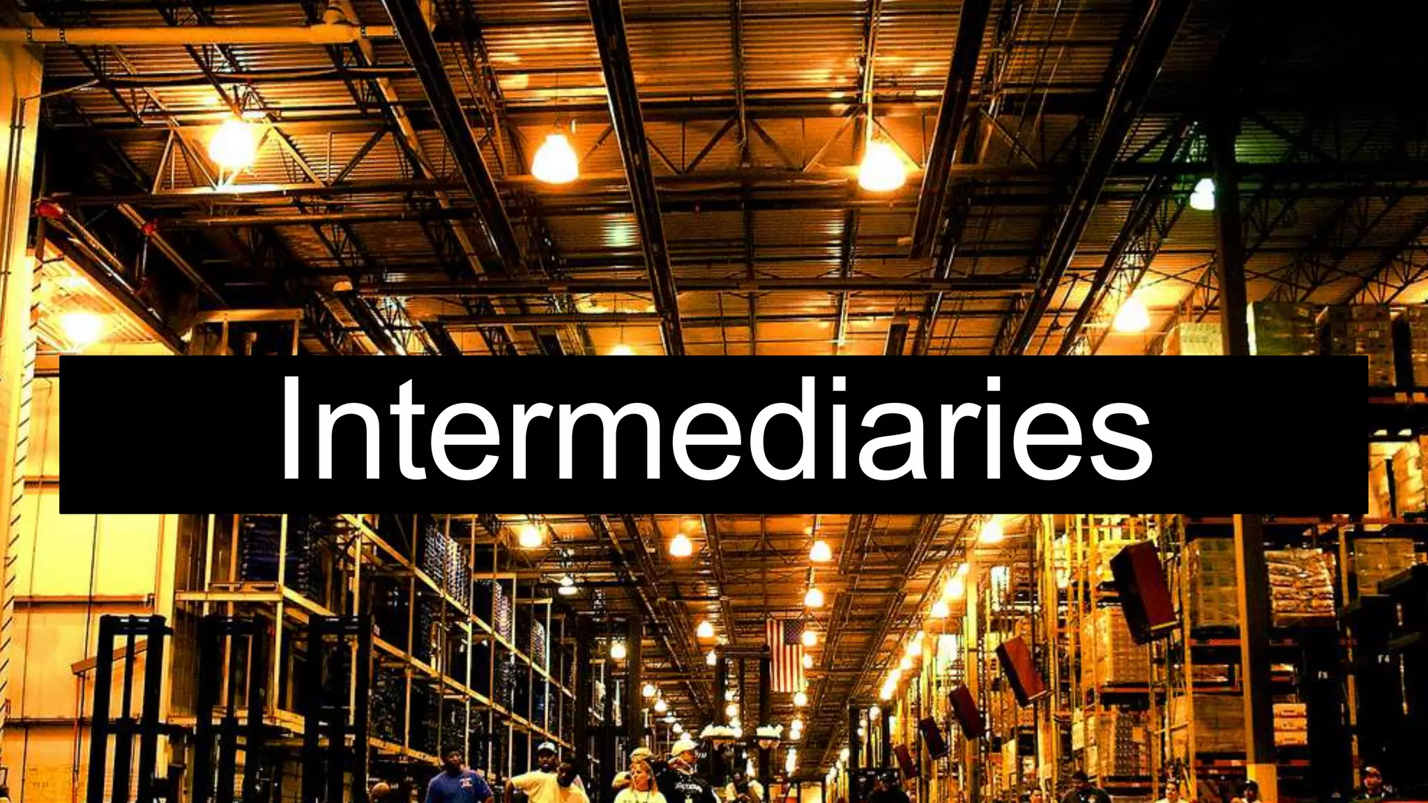 Intermediaries