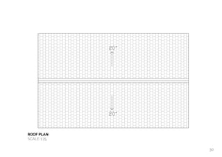  
ROOF PLAN
SCALE 1:75
30
 