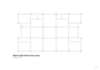  
FIRST FLOOR STRUCTURAL PLAN
SCALE 1:75
32
 