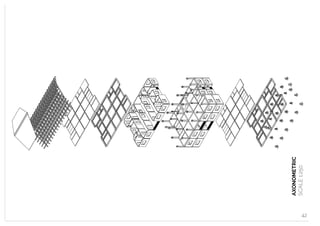  
AXONOMETRIC
SCALE1:250
42
 