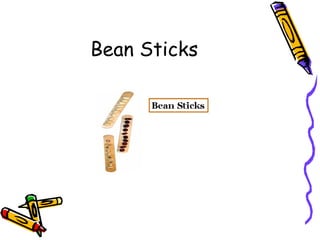 Bean Sticks 