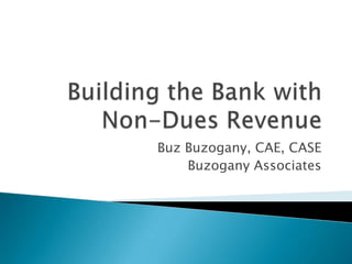 Buz Buzogany, CAE, CASE
Buzogany Associates
 