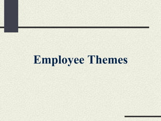 Employee Themes
 