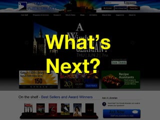 What’s
Next?
 