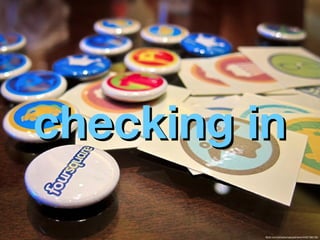 checking in

          flickr.com/photos/nanpalmero/4432186135/
 