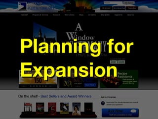 Planning for
Expansion
 