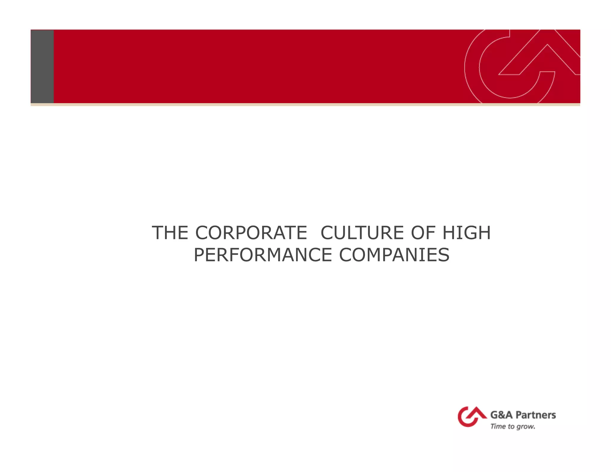 THE CORPORATE CULTURE OF HIGH
PERFORMANCE COMPANIES
 