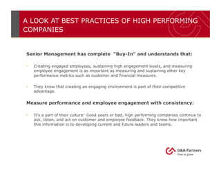 A LOOK AT BEST PRACTICES OF HIGH PERFORMING
COMPANIES
Senior Management has complete “Buy-In” and understands that:
•  Cre...