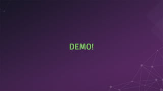 DEMO!
 