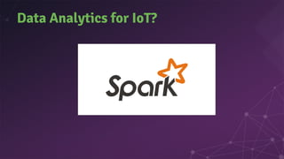 Data Analytics for IoT?
 