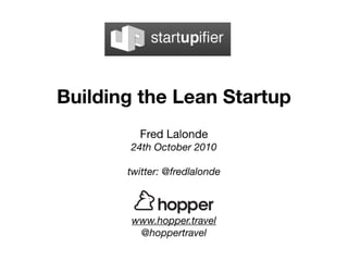 Building the lean startup   startupifier