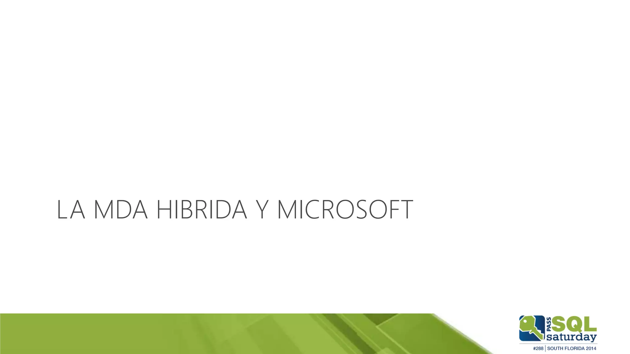 LA MDA HIBRIDA Y MICROSOFT
 
