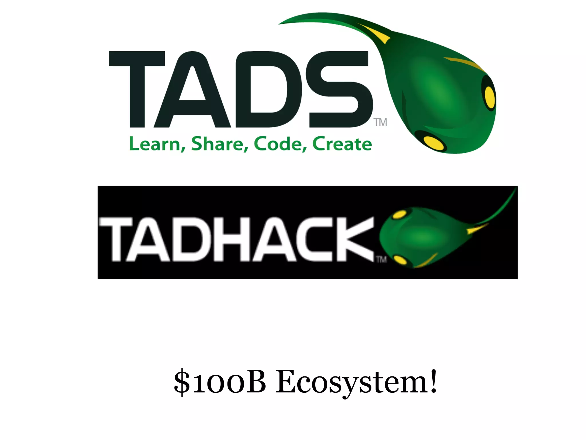 $100B Ecosystem! 
 