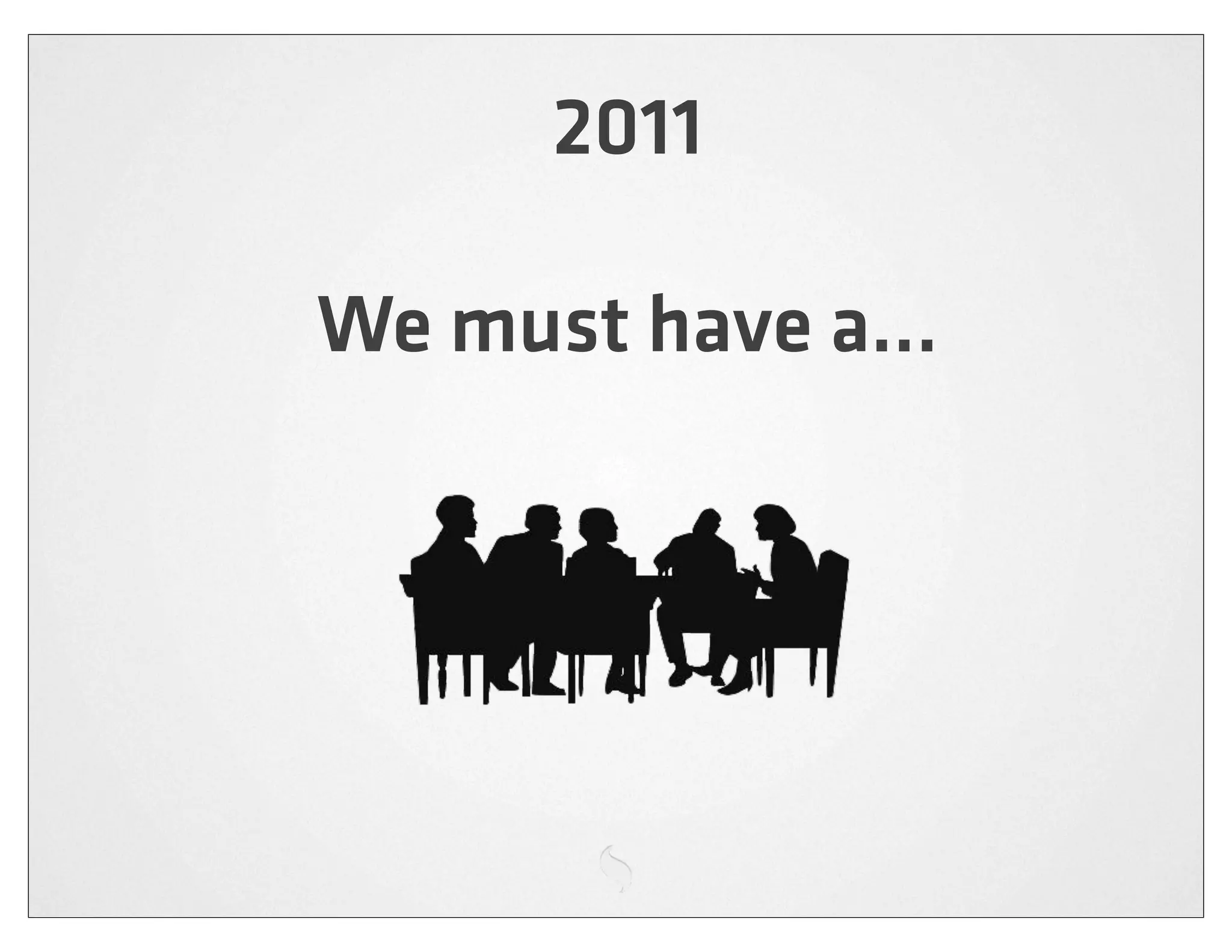 2011

We must have a...
 