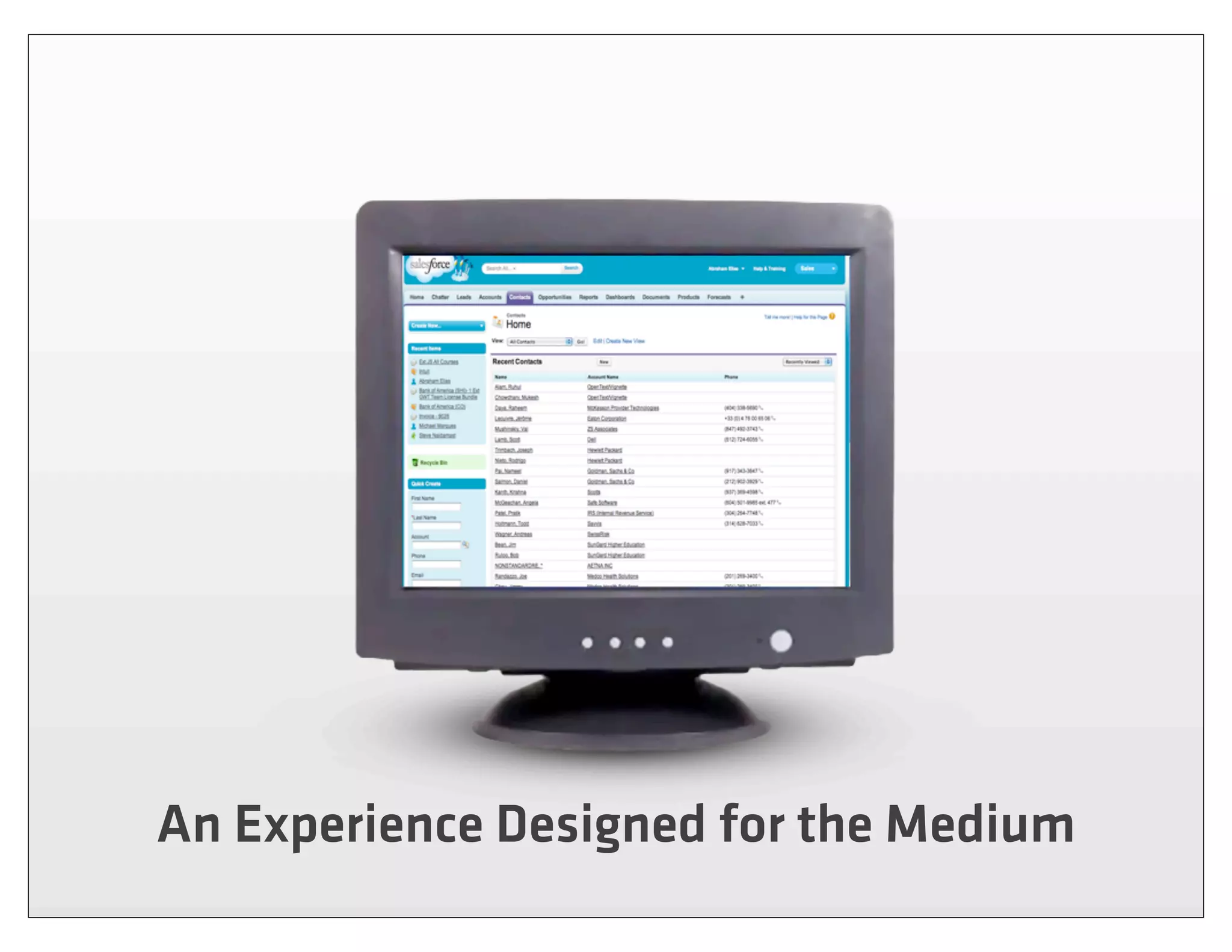 An Experience Designed for the Medium
 