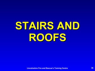 STAIRS AND ROOFS 