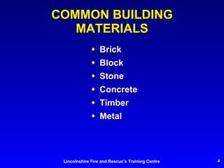 COMMON BUILDING MATERIALS Brick Block Stone Concrete Timber Metal 