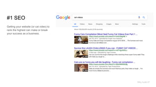 #1 SEO
Getting your website (or cat video) to
rank the highest can make or break
your success as a business.
Why build it?
 