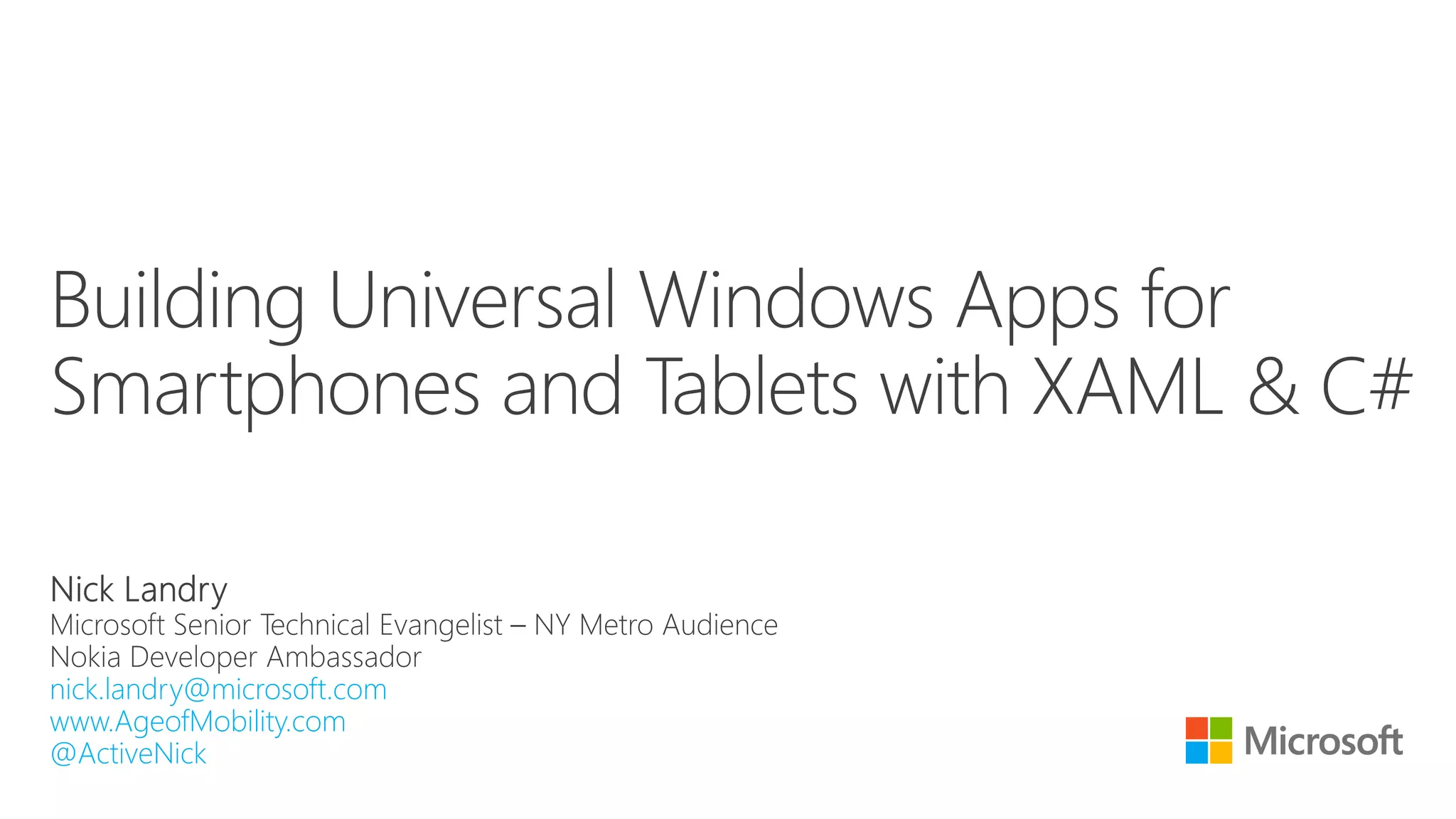 nick.landry@microsoft.com
www.AgeofMobility.com
@ActiveNick
 