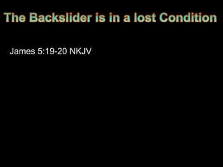 James 5:19-20 NKJV
 