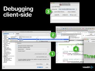 Debugging
client-side
1
4
3
2
 