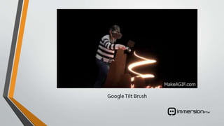 GoogleTilt Brush
 