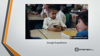 Google Expeditions
 