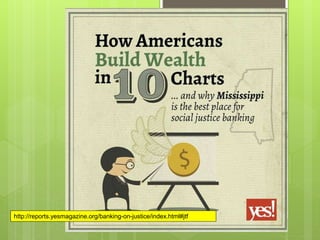 http://reports.yesmagazine.org/banking-on-justice/index.html#jtf
 