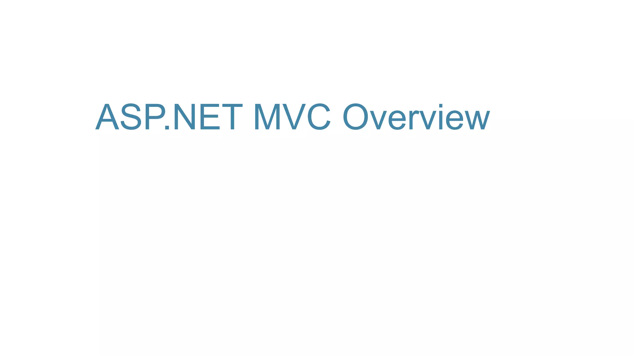 ASP.NET MVC Overview 