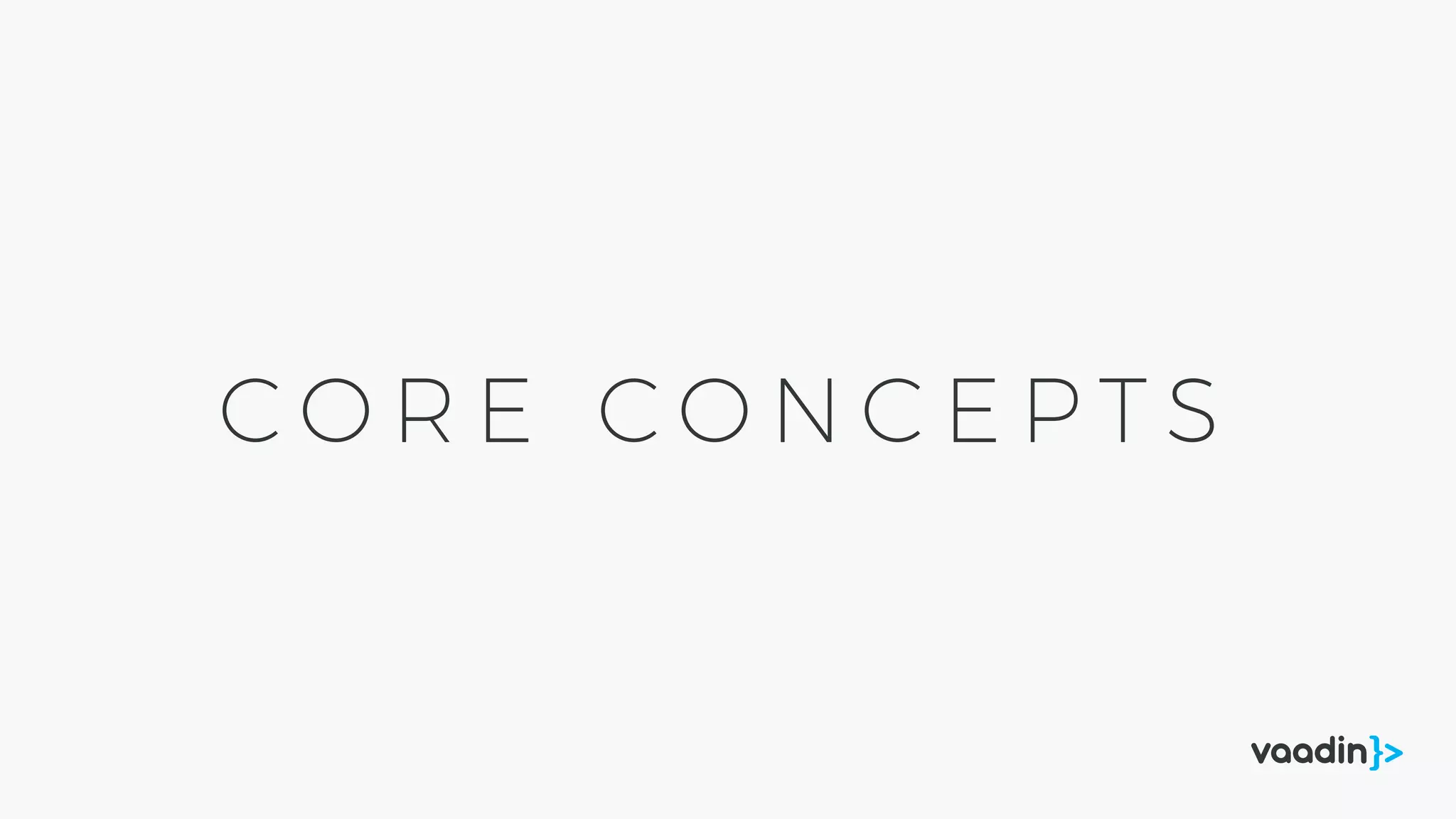 C O R E C O N C E P T S
 