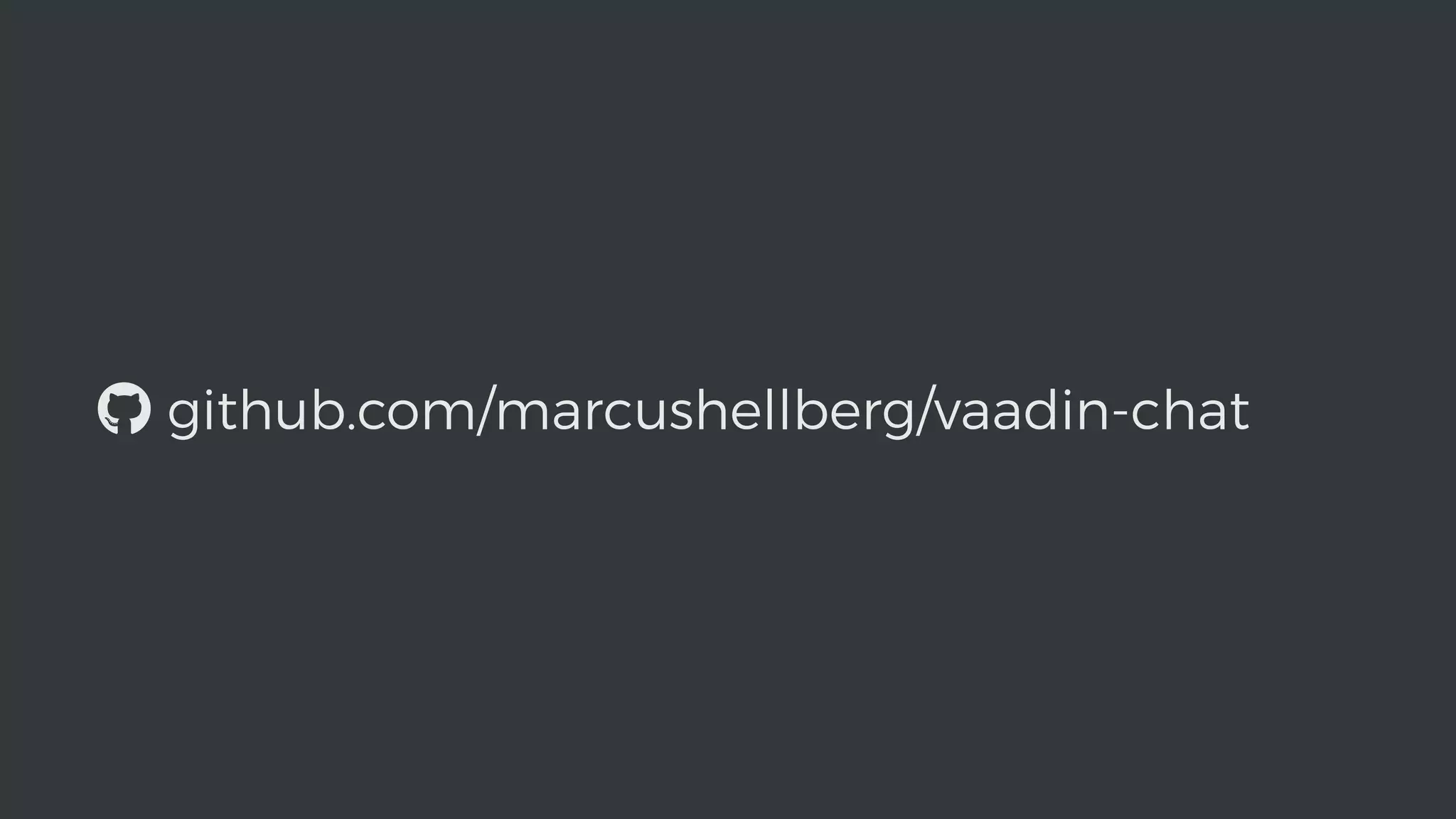 github.com/marcushellberg/vaadin-chat
 