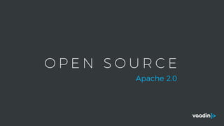 O P E N S O U R C E
Apache 2.0
 