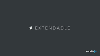 E X T E N D A B L E
 