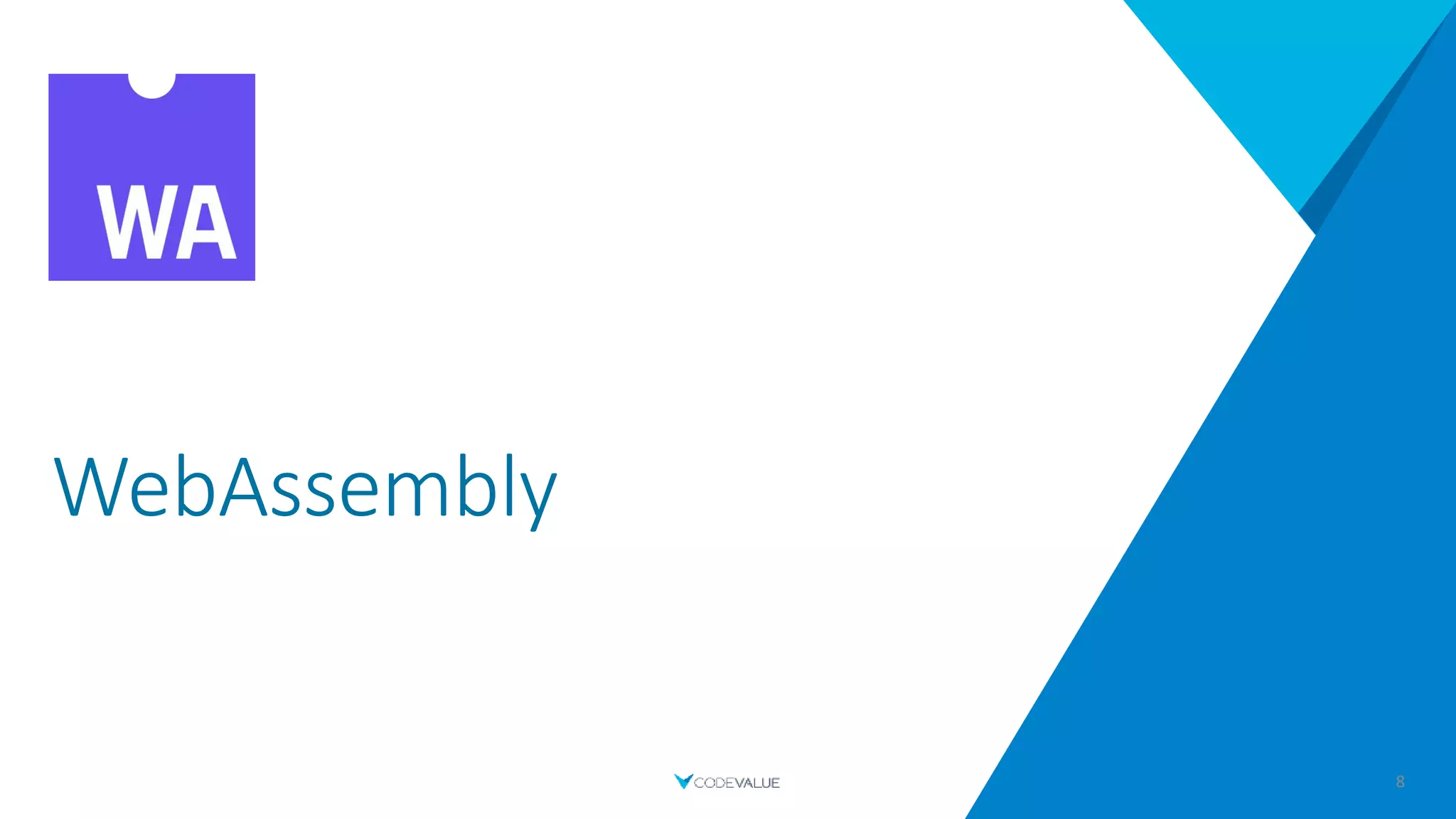 WebAssembly
8
 
