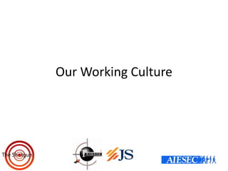 c
Our Working Culture
 