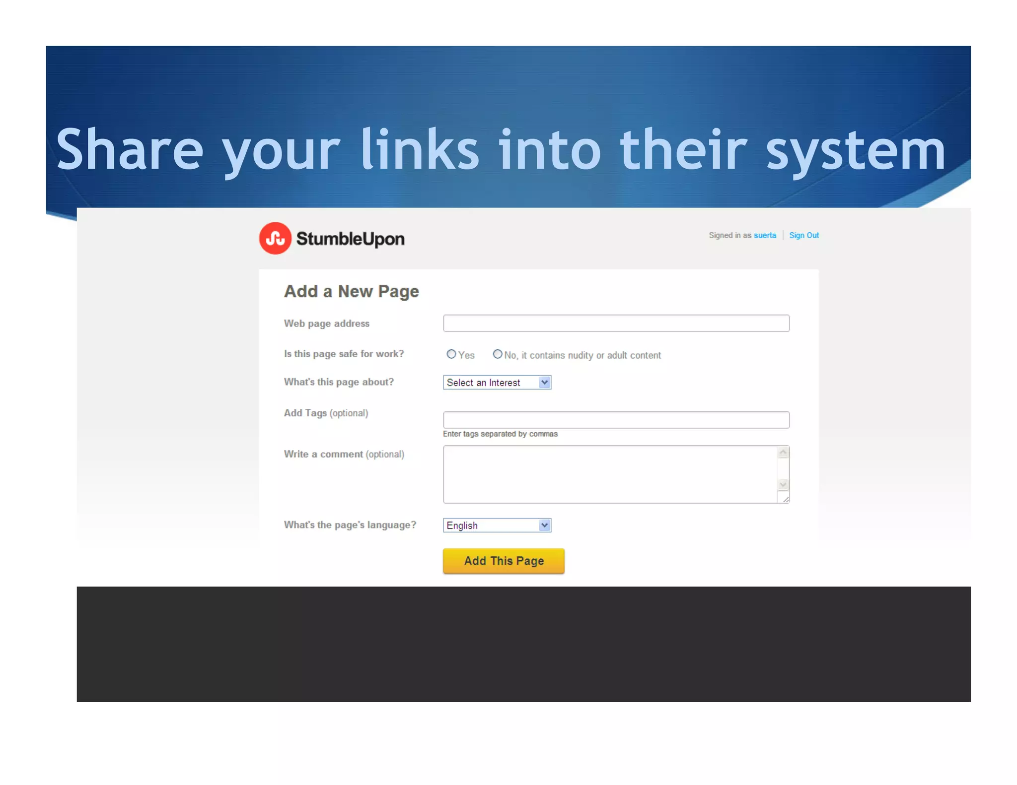 Share your links into their system
 