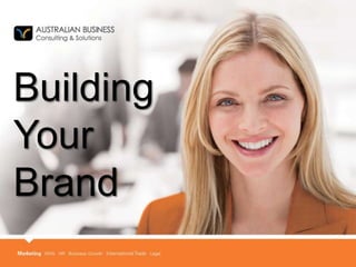 Building
Your
Brand
 