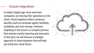 Building Your Cloud Future: A Strategic Migration Approach | PPT