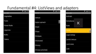 Fundamental #4: ListViews and adapters
 