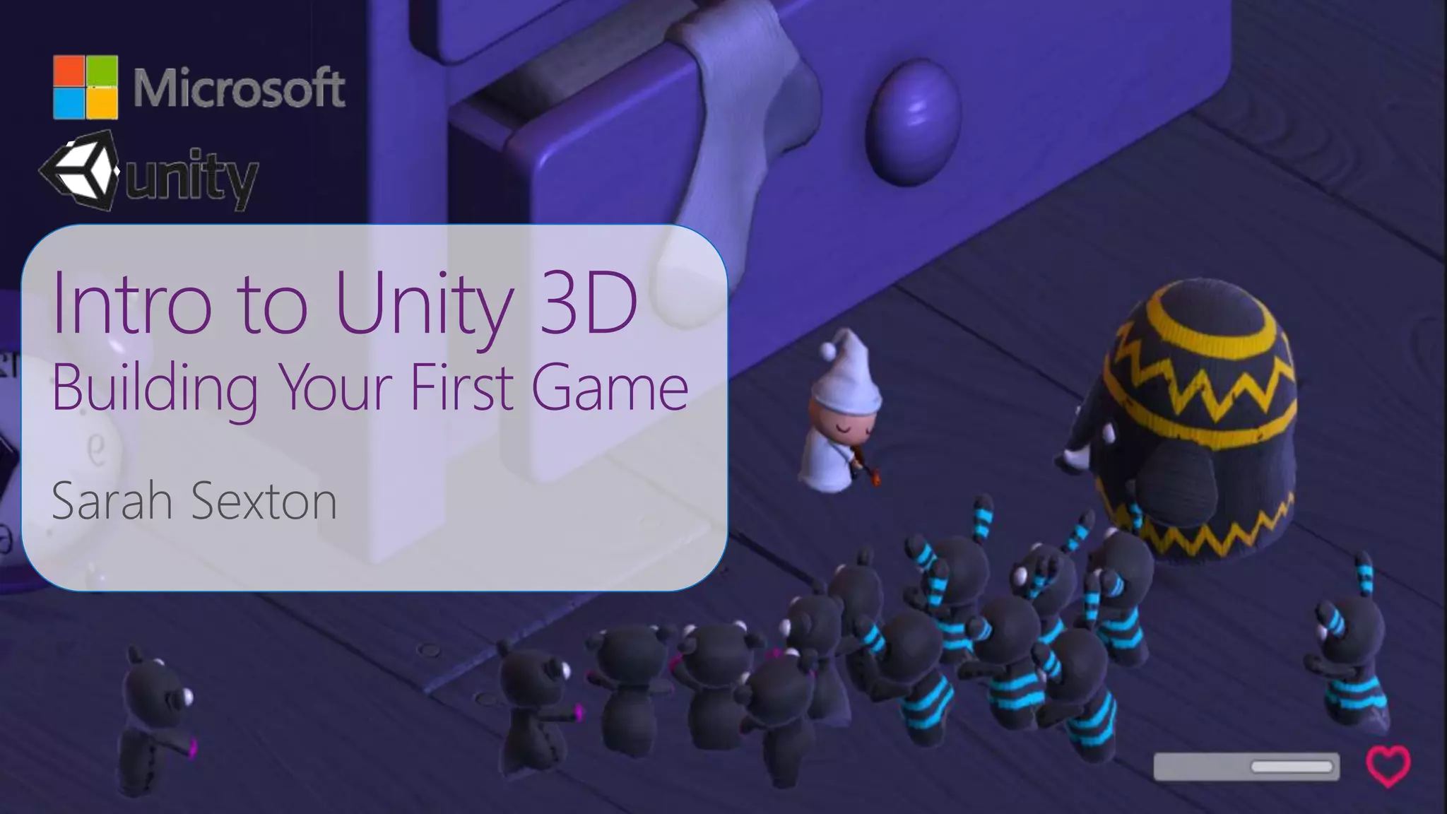 Building your first game in Unity 3d  by Sarah Sexton