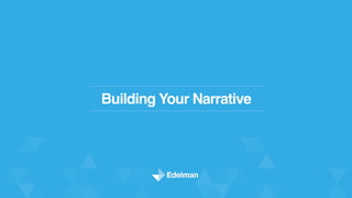 Building Your Narrative
 