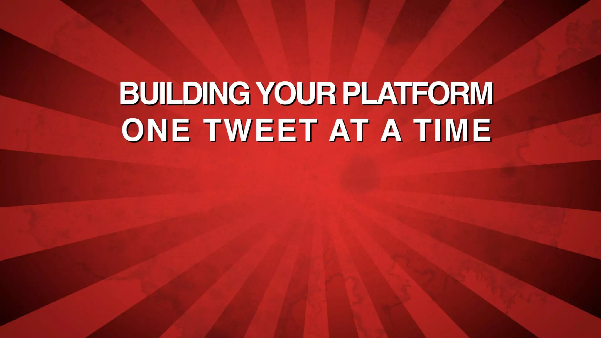 10 ways to build your platform one tweet at a time