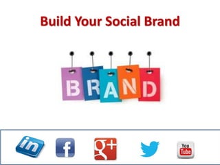 Build Your Social Brand
 