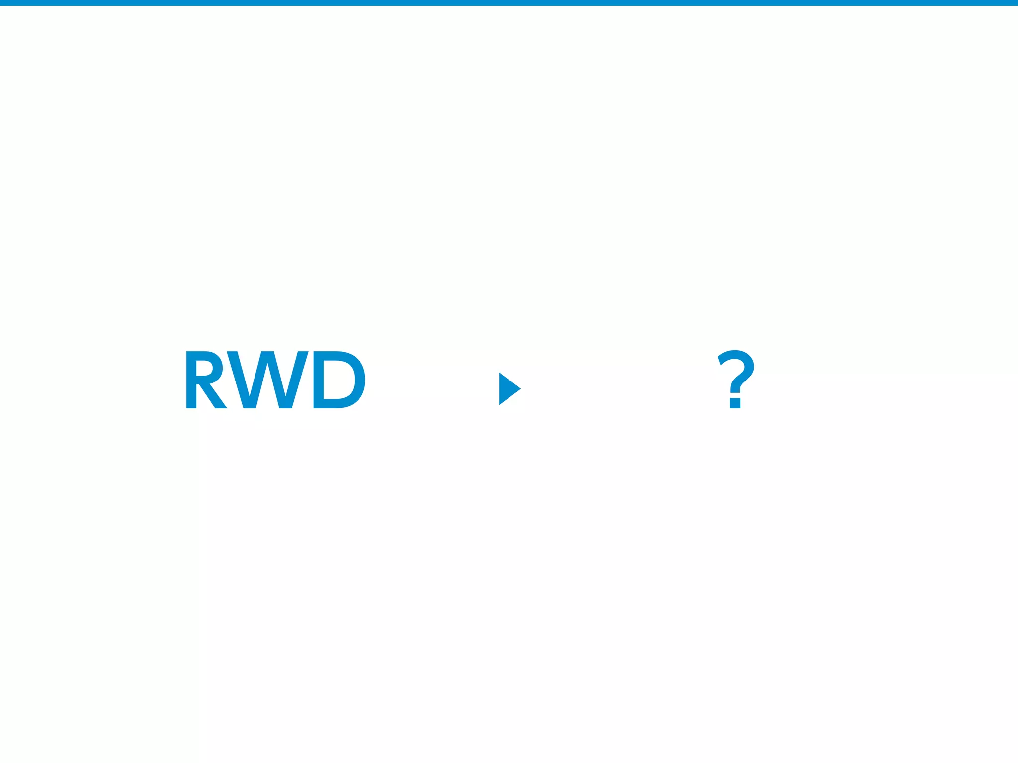 RWD ▶ ？
 