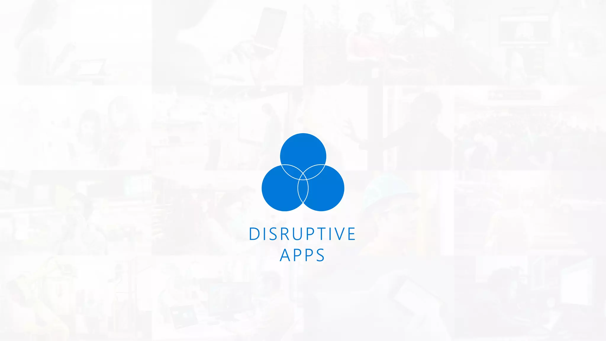 DISRUPTIVE
APPS
 