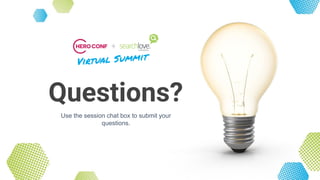111
Questions?
Use the session chat box to submit your
questions.
 