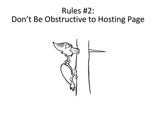 Rules #2: Don’t Be Obstructive to Hosting Page